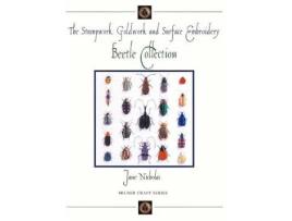 Livro stumpwork, goldwork & surface embroidery beetle collection de jane nicholas (inglês)