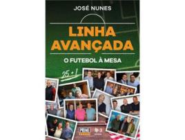 Livro Linha Avançada - Futebol à Mesa 25+1 de José Nunes ( Português )