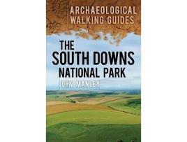 Livro the south downs national park: archaeological walking guides de john manley (inglês)