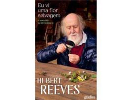 Livro Eu vi uma flor selvagem - O Herbário do Astrofísico de Hubert Reeves ( Português )