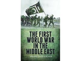 Livro the first world war in the middle east de kristian coates ulrichsen (inglês)