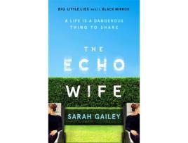 Livro the echo wife de sarah gailey (inglês)