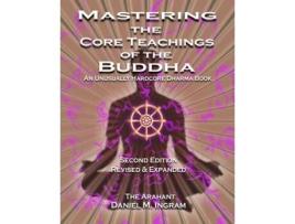 Livro mastering the core teachings of the buddha de daniel ingram (inglês)
