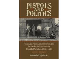 Livro pistols and politics de samuel c. hyde jr (inglês)