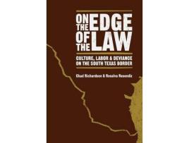 Livro on the edge of the law de chad richardson,rosalva resendiz (inglês)