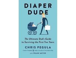 Livro diaper dude de chris pegula,frank meyer (inglês)