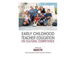 Livro early childhood teacher education on cultural competence de edited by naecte urban education teacher research network (inglês)