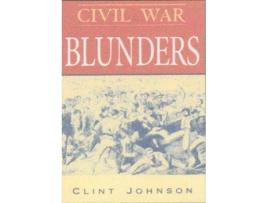 Livro civil war blunders de clint johnson (inglês)