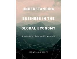 Livro understanding business in the global economy de jonathan swift (inglês)