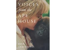 Livro voices from the ape house de beth armstrong (inglês)