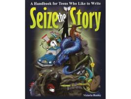 Livro seize the story de victoria hanley (inglês)