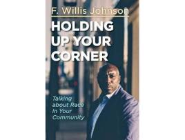 Livro holding up your corner de f. willis johnson (inglês)