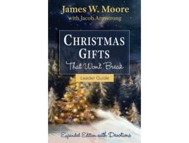 Livro christmas gifts that won't break leader guide de moore, james w.armstrong, jaco (inglês)