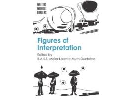 Livro figures of interpretation de edited by b a s s meier lorente muth duchene (inglês)