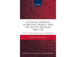 Livro Classical Learning in Britain, France, and the Dutch Republic, 1690-1750 (Inglês)