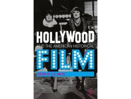 Livro hollywood and the american historical film de j.e. smyth (inglês)