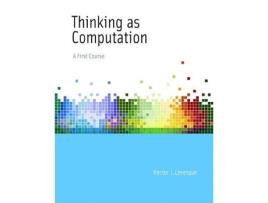 Livro thinking as computation de levesque, hector j. (professor emeritus, university of toronto) (inglês)