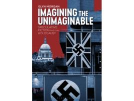 Livro imagining the unimaginable de morgan, dr. glyn (university of liverpool, uk) (inglês)