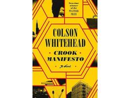 Livro Crook Manifesto de Colson Whitehead ( Inglês )