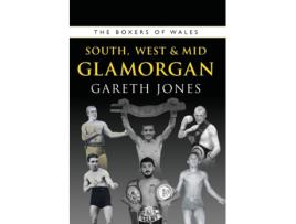 Livro the boxers of south, west & mid glamorgan de gareth jones (inglês)