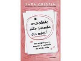 Livro A Ansiedade Não Manda em Mim! de Sara Crispim ( Português )