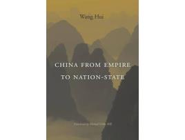Livro china from empire to nation-state de hui wang (inglês)