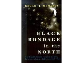 Livro black bondage in the north de edgar j. mcmanus (inglês)