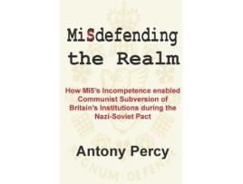 Livro misdefending the realm de antony percy (inglês)