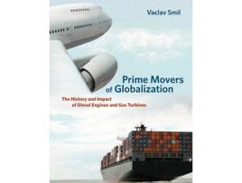 Livro prime movers of globalization de smil, vaclav (distinguished professor emeritus, university of manitoba) (inglês)