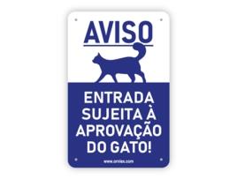 Placa Pvc Entrada Sujeita a Aprovaçao Do Gato