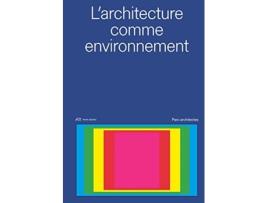 Livro l'architecture comme environnement de edited by brice chapon edited by emeric lambert (francês)