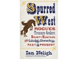 Livro spurred west de ian neligh (inglês)