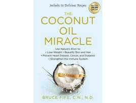 Livro coconut oil miracle de bruce (bruce fife) fife (inglês)