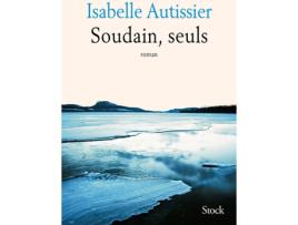 Livro Soudain, Seuls de Isabelle Autissier