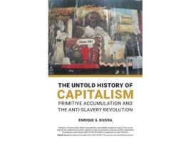 Livro the untold history of capitalism de enrique s rivera (inglês)