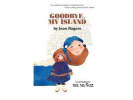 Livro goodbye, my island de rogers, jean, msc (inglês)