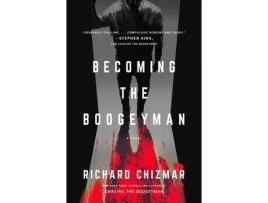 Livro Becoming the Boogeyman de Richard Chizmar ( Inglês )