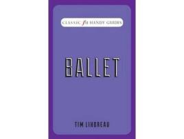 Livro ballet (classic fm handy guides) de tim lihoreau (inglês)