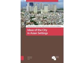 Livro Livro Ideas of the City in Asian Settings de Vários Autores (Inglês) de Charles Goldblum, Ad le Esposito, Henco Bekkering ( Inglês )