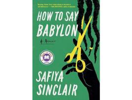 Livro How To Say Babylon de Safiya Sinclair ( Inglês )