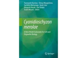 Livro Livro Cyanidioschyzon merolae de Vários Autores (Inglês) de Tsuneyoshi Kuroiwa, Shinya Miyagishima, Sachihiro Matsunaga, Naoki Sato, Hisayoshi Nozaki, Kan Tanaka, Osami Misumi ( Inglês )
