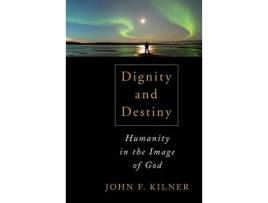 Livro dignity and destiny de john f. kilner (inglês)