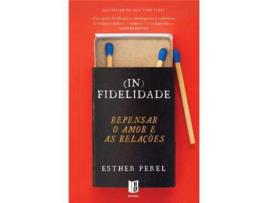 Livro (In)fidelidade - Repensar o Amor e as Relações (Edição de Bolso) de Esther Perel ( Português )