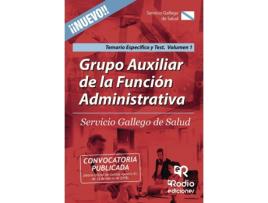 Livro Grupo Auxiliar de la Función Administrativa. Servicio Gallego de Salud. Temario Específico y Test. Volumen 1 de Vários Autores (Espanhol - 2018)
