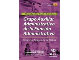 Livro Grupo Auxiliaradministrativo De La Función Administrativa. Servicio Aragonés De Salud. Materia Específica. Temario Y Test Volumen 2 de Vários Autores (Espanhol)