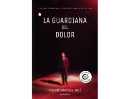 Livro La guardiana del dolor de Vicente Martínez-Galí (Espanhol - 2018)