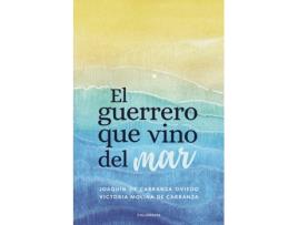 Livro El guerrero que vino del mar de Joaquín de Carranza Oviedo (Espanhol - 2019)