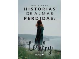 Livro Historias de almas perdidas: Loreley de Max  E. Nava (Espanhol - 2020)