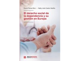 Livro El derecho social de la dependencia y su gestión en Europa de David Flores Ruiz (Espanhol - 2020)