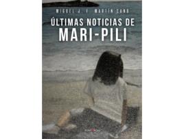 Livro Últimas noticias de Mari-Pili de Miguel J. F. Martín Cano (Espanhol - 2020)